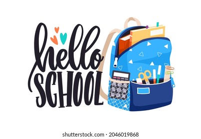 Hello School lettering with open schoolbag with books, textbooks, pens, pencils and other stationery in bags pockets. Boyish backpack. Flat vector illustration of knapsack isolated on white background