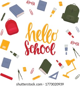 Hello school - sign with stationery illustration for Back to school collection. Vector stock illustration isolated on white background.