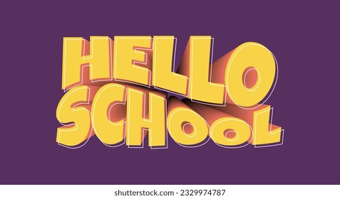 Hello school text 3d effect, first day of school lettering, editable color background, bright yellow and purple banner