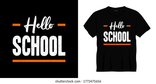 hello school typography t-shirt design. Ready to print for apparel, poster, illustration. Modern, simple, lettering t shirt vector.