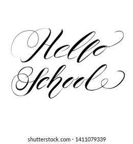 Hello school. vector. modern handwritten brush calligraphy, lettering for book, posters, greeting cards, banners, textiles, gifts, T-shirts, mugs or other gifts