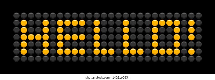 Hello scoreboard - greeting message on digital light panel - vector element