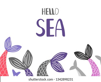 Hello Sea background with mermaid and fish tails vector. Illustration of sea mermaid tail, marine bannner with siren