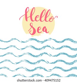 Hello Sea brush hand painted lettering phrase isolated on the white background with blue waves and yellow sun. 
