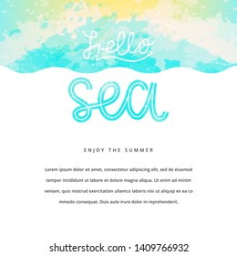 Hello Sea flyer with text. Summer watercolor template. Hand drawn lettering. Marine background with abstract wave. Useful for posters, web design element, flyer, advertisement. Vector illustration