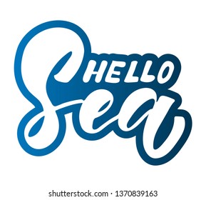 Hello Sea Hand Lettering Quote Modern Stock Vector (Royalty Free ...