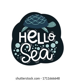 hello sea lettering, turtle and bubbles, vector illustration 