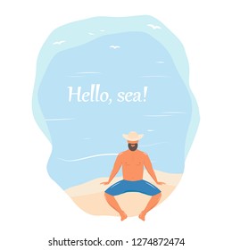 Hello, sea! a man in beach clothes, a male character sitting on the shore. vector illustration. vacation by the sea or ocean.