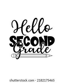 Hello Second Grade Back To School T-shirt, Pencil Vector Drawing Learning Clipart Design Template