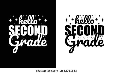 Hello Second Grade Fun Back to School t Shirt Design para crianças e professores, Hello Second Grade texto com estrelas design, de volta à escola tipografia design 