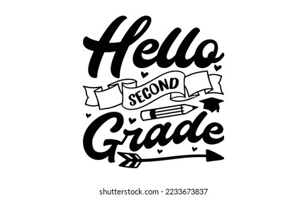  Hello second grade  -   Lettering design for greeting banners, Mouse Pads, Prints, Cards and Posters, Mugs, Notebooks, Floor Pillows and T-shirt prints design.