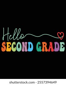  Hello Second Grade Shirt, Back to School Supplies Vectors, School Outfit and Teacher Gifts, Educational Tools and Student Life, Back-to-School Bash AND Decor, Kids Fashion And Trends, Teacher Day