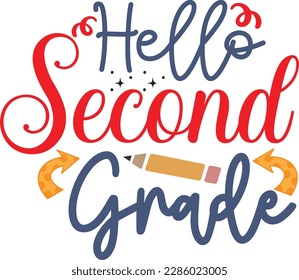 Hello second grade svg ,Teacher svg Design, Back to school svg design