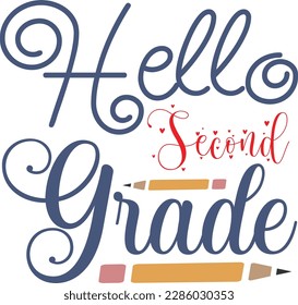 Hello second grade svg ,Teacher svg Design, Back to school svg design