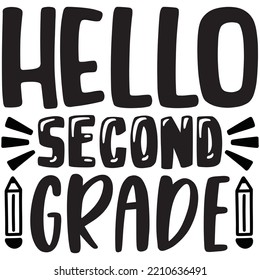 Hello Second Grade T-shirt Design Vector File.