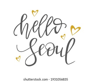 Hola Seúl texto. Caligrafía, diseño de letras. Tipografía para tarjetas de felicitación, afiches, recuerdos. Ilustración vectorial aislada