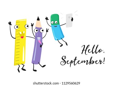 Hello, September. Back to school. Selfie. School tools. Characters