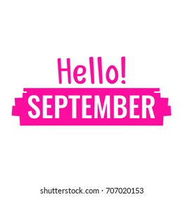 Hello september. Badge, vector illustration with grunge effect on white background.