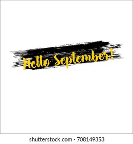Hello September greeting banner vector graffiti isolated. Hipster label with hand painted watercolor brush splashes and text. Hello September lettering on smear, autumn banner with painted background.