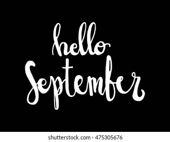 hello september. hand drawn lettering. modern calligraphy