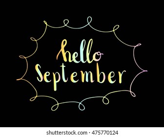 hello september. hand drawn lettering. modern calligraphy