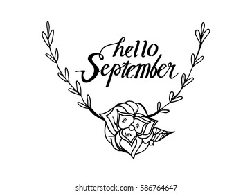 Hello September. Hand Lettered Greeting. Modern Calligraphy. Beautiful gift for Cards and Prints

