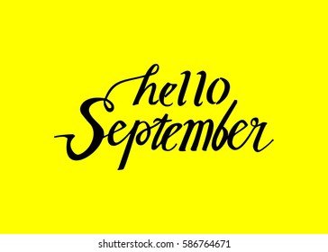 Hello September. Hand Lettered Greeting. Modern Calligraphy. Beautiful gift for Cards and Prints

