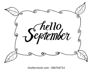 Hello September. Hand Lettered Greeting. Modern Calligraphy. Beautiful gift for Cards and Prints
