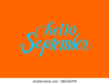 Hello September. Hand Lettered Greeting. Modern Calligraphy. Beautiful gift for Cards and Prints
