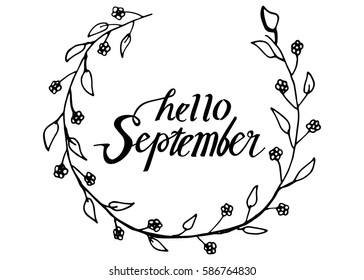 Hello September. Hand Lettered Greeting. Modern Calligraphy. Beautiful gift for Cards and Prints
