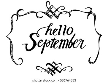 Hello September. Hand Lettered Greeting. Modern Calligraphy. Beautiful gift for Cards and Prints
