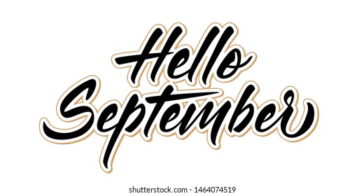 Hello September - hand lettering inscription design.White background. Vector.