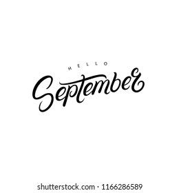 Hello september hand written lettering quote for poster, card, label, banner design. Perfect calligraphy. Vector illustration