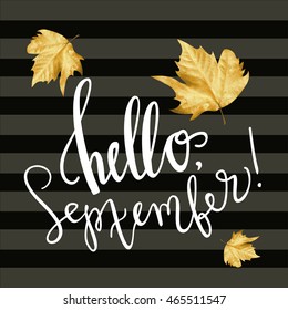 "Hello, September" hand written lettering illustration. Autumn mood illustration. Textured Leaf shape on striped background.