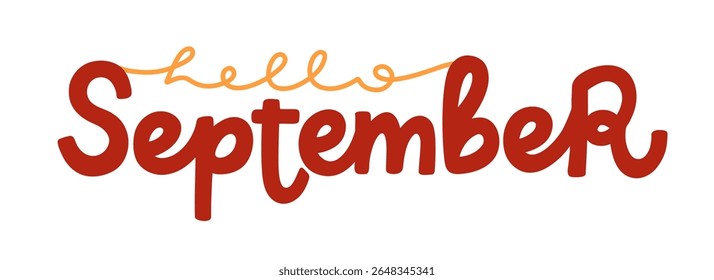 Hello September handwritten lettering phrase. Vector calligraphy for seasonal design isolated on white background. Creative typography for card, sticker, web banner or print.