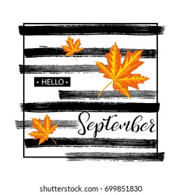 Hello september lettering print with autumn leaves on striped  background. Vector illustration. 