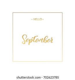 Hello september lettering print. Vector illustration.