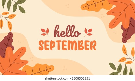 Hello September, modern hand-drawn autumn background with leaves, graphic elements and text. Trendy Vector illustration