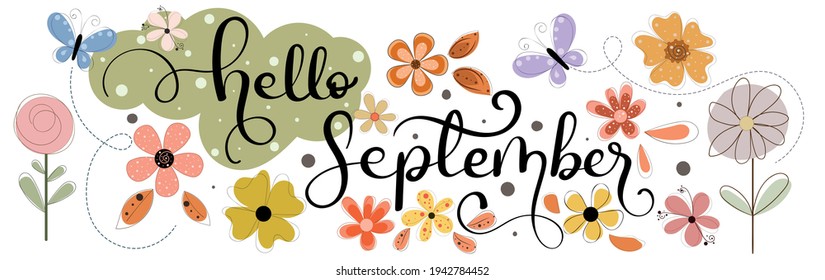 Hello  September. SEPTEMBER month vector with flowers, butterfly and leaves. Decoration floral text hand lettering. Illustration month September