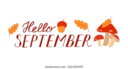 Hello September. SEPTEMBER month vector with mushroom, ancor and leaves. Decoration floral text hand lettering. Illustration month September