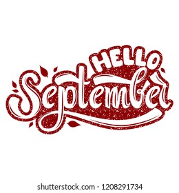 Hello September.  Name of the month. Handwritten Lettering. Text. Modern Calligraphy. Vector.
