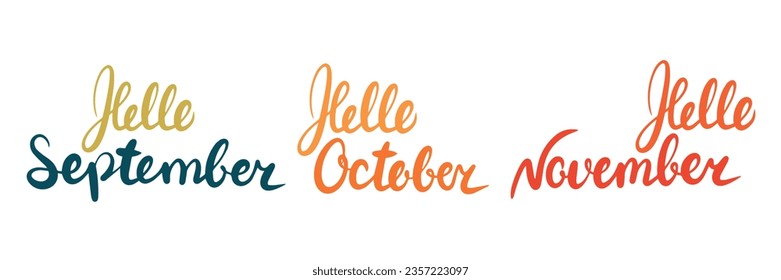 Hello September. Hello October. Hello November. Vector illustraiton.