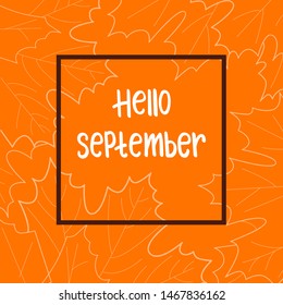 Hello September on orange leaf background with square brown frame