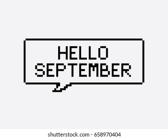 Hello September pixel art lettering in speech bubble on light gray background.