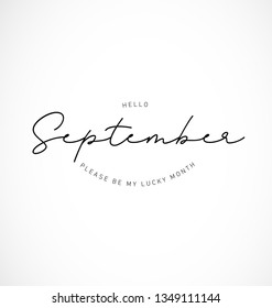 Hello September, please be my lucky month Typography Background