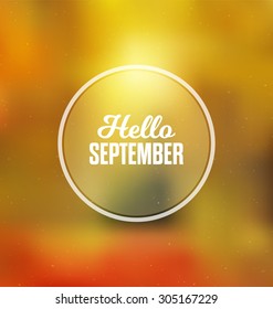 Hello September - Typographic Greeting Card Design Concept - Colorful Blurred Background with white text