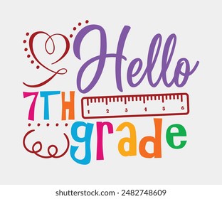 Hello Seven Grade, Teacher Gift ,First Day Of School ,Kids Back To School T shirt, Gaming School T shirt,100 Days Saying