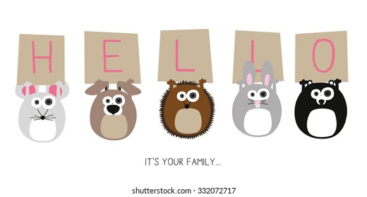 Hello sign held up by five animals on white background. Hello ... It's your family text. Vector and illustration design.