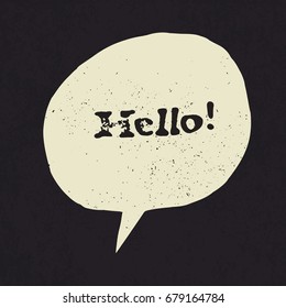 Hello! sign in speech bubble. Grunge styled