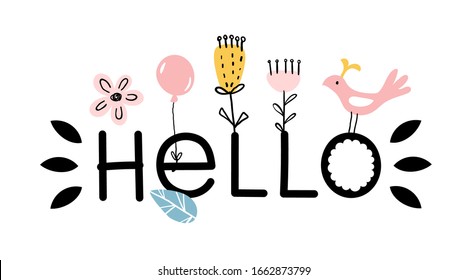 Hello. Simple word design with decorative elements from flowers, a balloon, a bird. Cute modern design, pink and black color. Blank for card, invitation, sticker. Vector illustration.